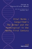 Pierre-Olivier Méthot - Vital Norms - Canguilhem's "The Normal and the Pathological" in the Twenty-First Century.