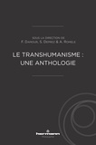 Alberto Romele et Franck Damour - Le transhumanisme : une anthologie.