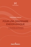 Stéphanie Smadja - Pour une grammaire endophasique - Volume 2, Une syntaxe, une sémantique et une prosodie de la conscience.