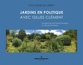 Patrick Moquay et Vincent Piveteau - Jardins en politique - Avec Gilles Clément.