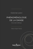 Christine Leroy - Phénoménologie de la danse - De la chair à l'éthique.