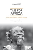 Khaled Igué - Time for Africa - For Sustainable and Inclusive Growth.