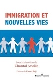 Chantal Asselin - Immigration et nouvelles vies - Sagesse pratique et pratiques d'intégration sociale, scolaire, post-secondaire et professionnelle dans l'OCDE.