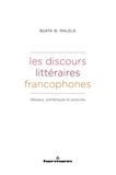 Buata B. Malela - Les discours littéraires francophones - Réseaux, esthétiques et postures.