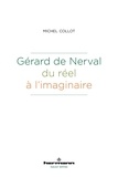 Michel Collot - Gérard de Nerval - Du réel à l'imaginaire.