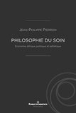 Jean-Philippe Pierron - Philosophie du soin - Economie, éthique, politique et esthétique.