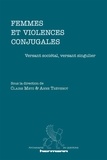 Claire Metz et Anne Thevenot - Femmes et violences conjugales - Versant sociétal, versant singulier.