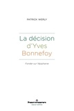 Patrick Werly - La décision d'Yves Bonnefoy - Fonder sur l'épiphanie.