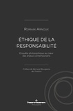 Romain Arnoux - Ethique de la responsabilité - Enquête philosophique au coeur des enjeux contemporains.