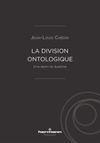 Jean-Louis Chédin - La division ontologique et le destin du dualisme.
