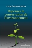 André Desrochers - Repenser la conservation de l'environnement.