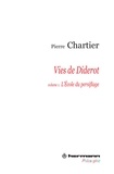 Pierre Chartier - Vies de Diderot - Volume 1, L'Ecole du persiflage.