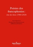 Florian Alix et Evelyne Lloze - Poésies des francophonies : état des lieux (1960-2020).