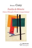 Bruno Cany - Fossiles de mémoire - Poésie et philosophie, de Homère à Jacques Roubaud.