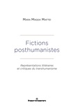 Mara Magda Maftei - Fictions posthumanistes - Représentations littéraires et critiques du transhumanisme.