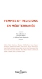 Valentine Zuber et Alberto Fabio Ambrosio - Femmes et religions en Méditerranée.