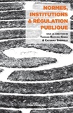 Thomas Boccon-Gibod et Caterina Gabrielli - Normes, institutions et régulation publique.