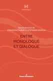 Françoise Dubor et Stéphanie Smadja - Entre monologue et dialogue.