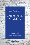 Paola Italia - Dans l'atelier de Carlo Emilio Gadda.