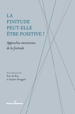 Eric de Rus et Sophie Binggeli - La finitude peut-elle être positive ? - Approches steiniennes de la finitude.