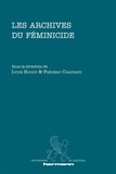 Lydie Bodiou et Frédéric Chauvaud - Les archives du féminicide.