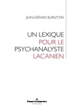Jean-Gérard Bursztein - Un lexique pour le psychanalyste lacanien.