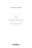 Christophe Corbier - La coïncidence - Barthes, la Grèce, la Musique.
