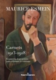 Maurice Esmein - Carnets (1913-1918) - Tourments d'un peintre pour réformer le cubisme.