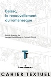 Jacques-David Ebguy et Christelle Girard - Balzac, le renouvellement du romanesque.