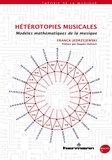 Franck Jedrzejewski - Hétérotopies musicales - Modèles mathématiques de la musique.