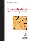 Alain Pradignac - Le cholestérol - L'athérome et le risque vasculaire.
