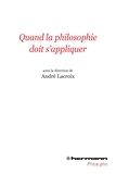André Lacroix - Quand la philosophie doit s'appliquer.