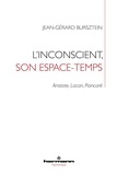 Jean-Gérard Bursztein - L'inconscient, son espace-temps - Aristote, Lacan, Poincaré.