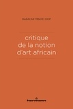 Babacar Mbaye Diop - Critique de la notion d'art africain.
