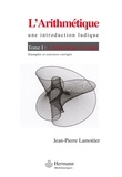 Jean-Pierre Lamoitier - L'Arithmétique - Tome 1, L'arithmétique classique.