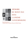 Nathalie Koble et Amandine Mussou - Mémoire du Moyen Age dans la poésie contemporaine.