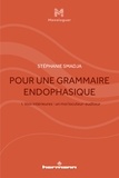 Stéphanie Smadja - Pour une grammaire endophasique - Volume 1, Voix intérieures : un moi locuteur-auditeur.