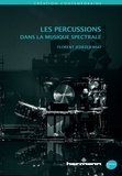 Florent Jedrzejewski - Les percussions dans la musique spectrale.