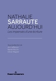 Ann Jefferson et Rainier Rocchi - Nathalie Sarraute aujourd'hui - Les impensés d'une écriture.