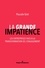 Pascale Giet - La grande impatience - Les entreprises face à la transformation de l'engagement.