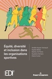 Amélie Keyser-Verreault et Sophie Brière - Equité, diversité et inclusion dans les organisations sportives.