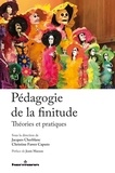Jacques Cherblanc - Pédagogie de la finitude - Théories et pratiques.