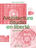 Jean-Louis Violeau - Architecture Studio en liberté - L'agence-époque.