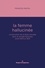 François Bafoil - La femme hallucinée - Construction de la faute sexuelle dans la société française entre 1870 et 1914.