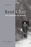 Patrick Née - René Char, une poétique du Retour.