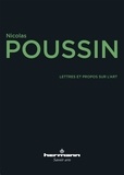 Nicolas Poussin - Lettres et propos sur l'art.