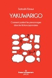 Satoshi Kinsui - Yakuwarigo - Comment parlent les personnages dans les fictions japonaises.