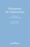 Alexandre Lissner - Puissances de l'abstraction.