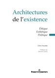 Chris Younès - Architectures de l'existence - Ethique, esthétique, politique.