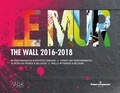  Association M.U.R et Jean-Louis Antoine - Le mur 2016-2018 - 80 performances d'artistes urbains. 26 murs en France et Belgique.